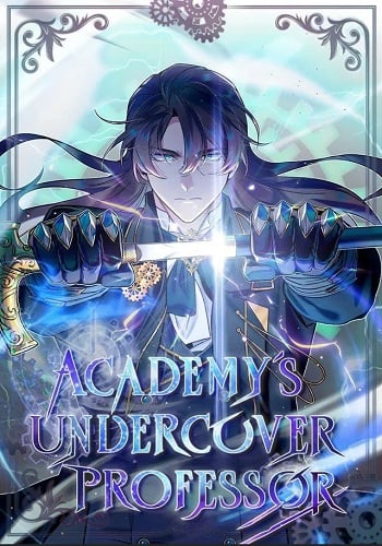 ปก Academy’s Undercover Professor ศาสตราจารย์จำเป็นแห่งอะคาเดมี