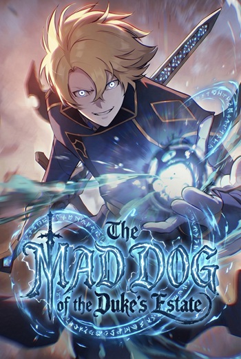 ปก The Mad Dog of the Duke’s Estate เกิดใหม่เป็นหมาบ้าในตระกูลดยุก